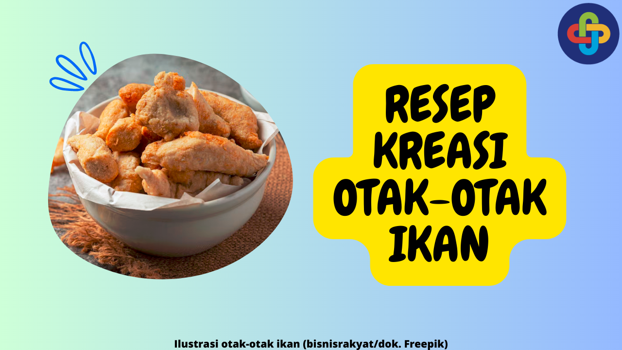 12 Resep Kreasi Otak-Otak Ikan yang Enak dan Bergizi