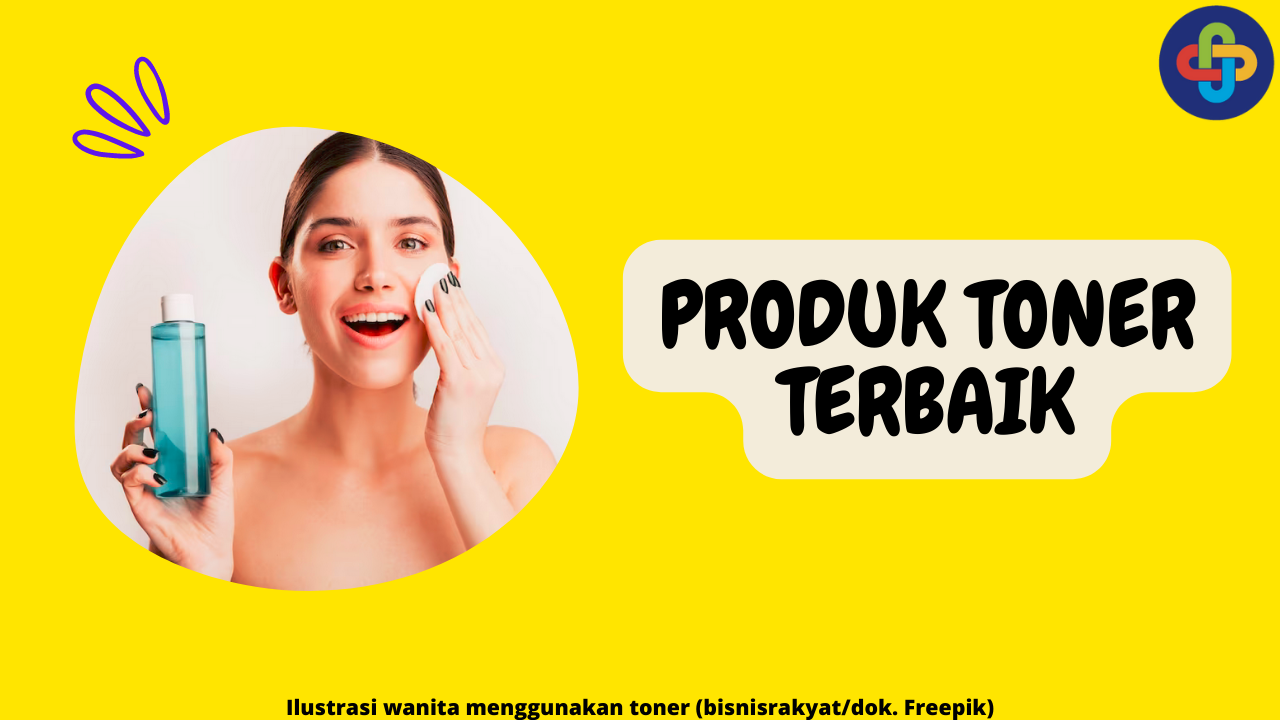 7 Produk Toner untuk Cerahkan Kulit Wajah Terbaik