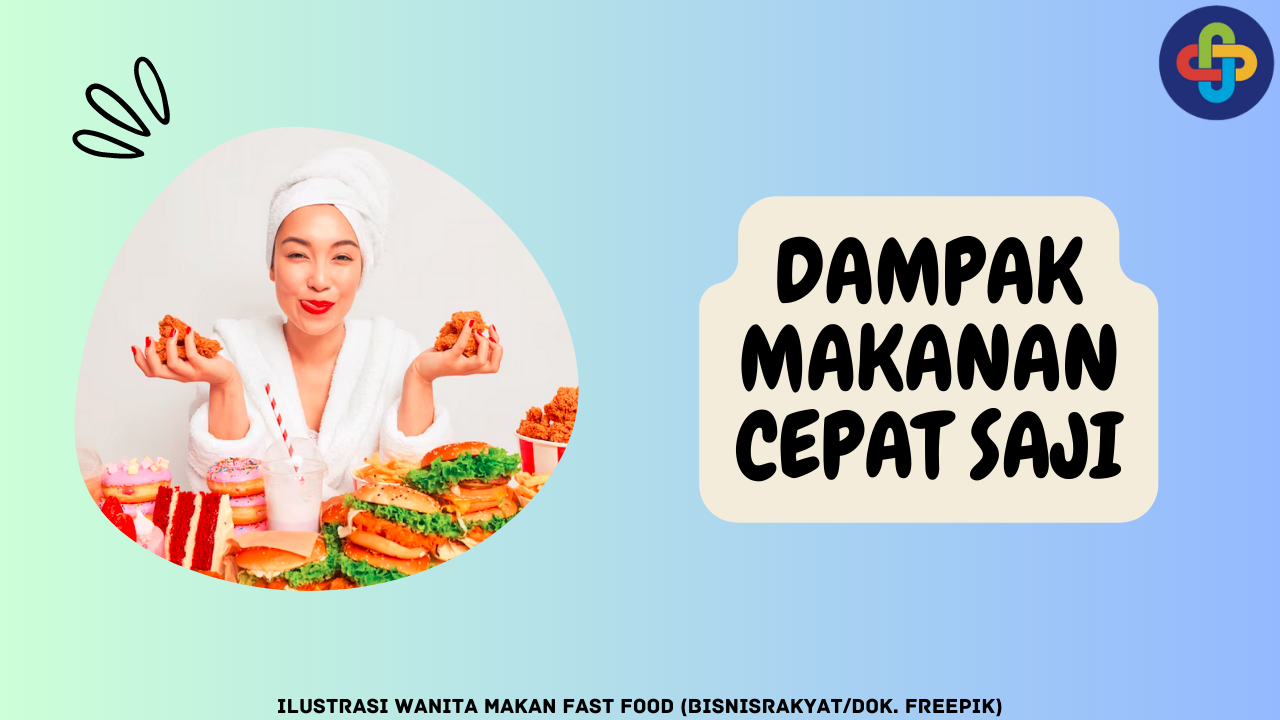 Simak 5 Dampak Negatif Makanan Cepat Saji bagi Kesehatan