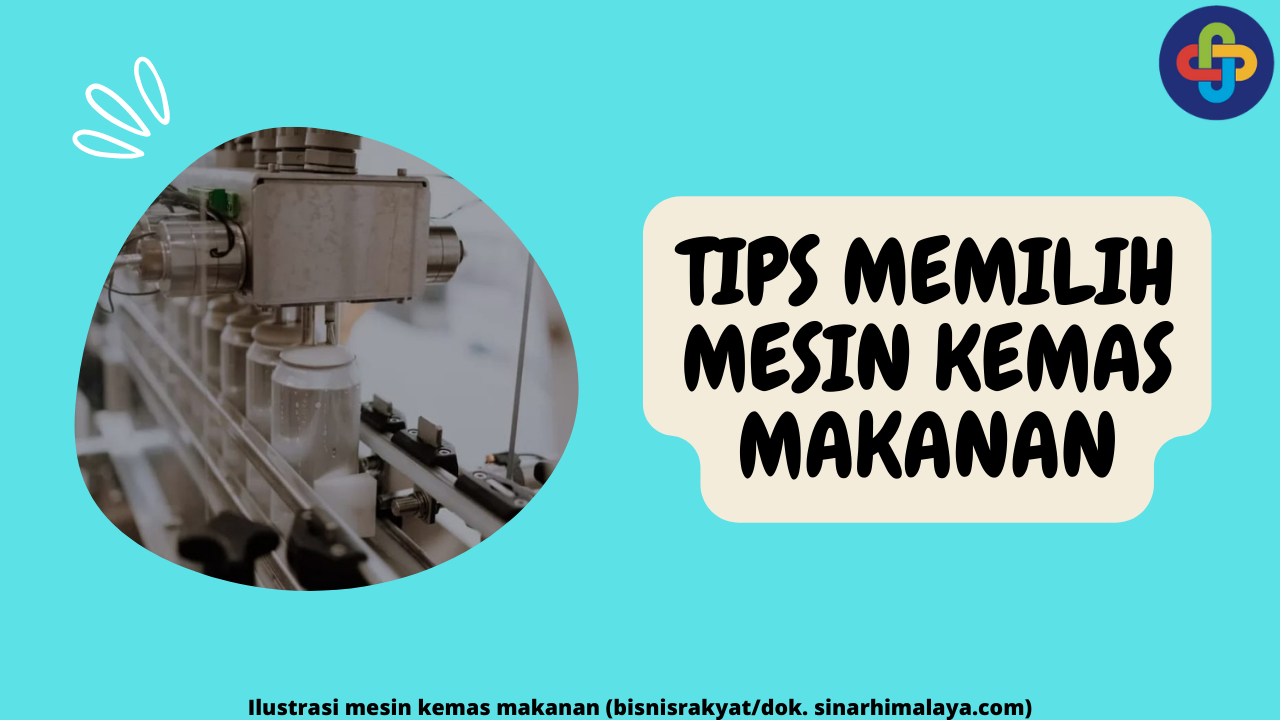 Tips Memilih Mesin Kemas Makanan Yang Cocok